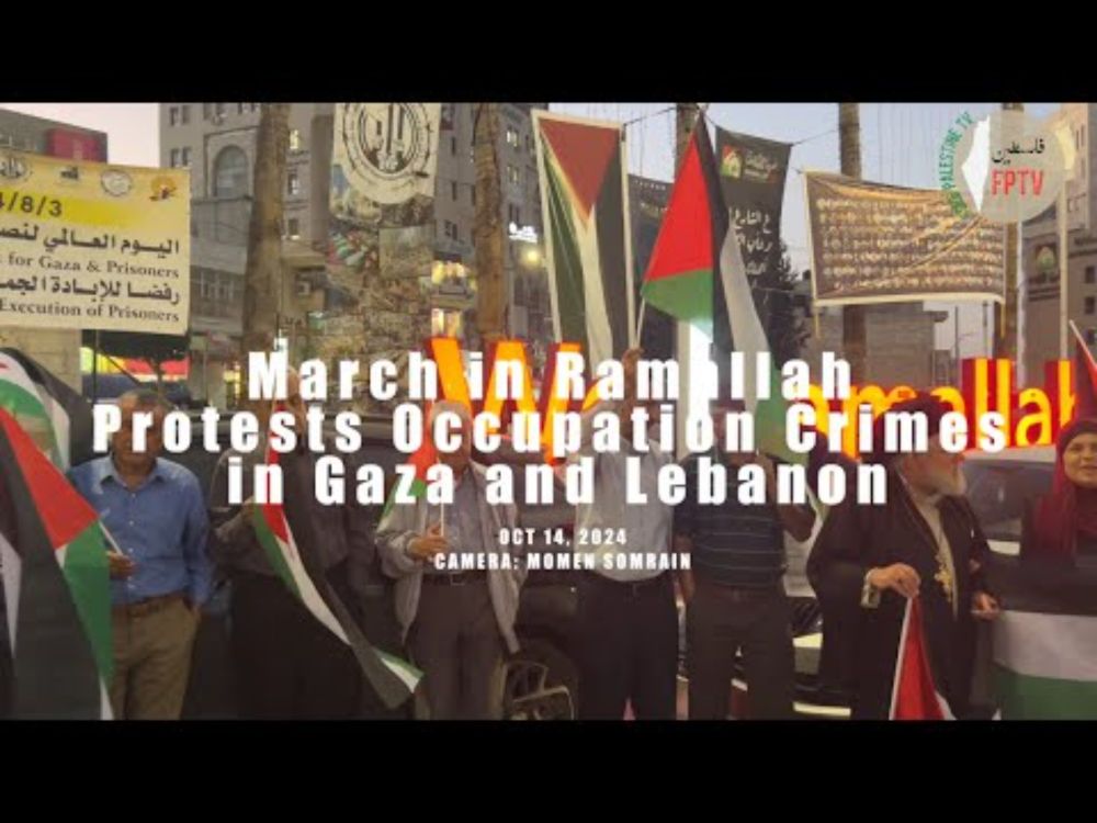 March in Ramallah Protests Occupation Crimes in Palestine and Lebanon