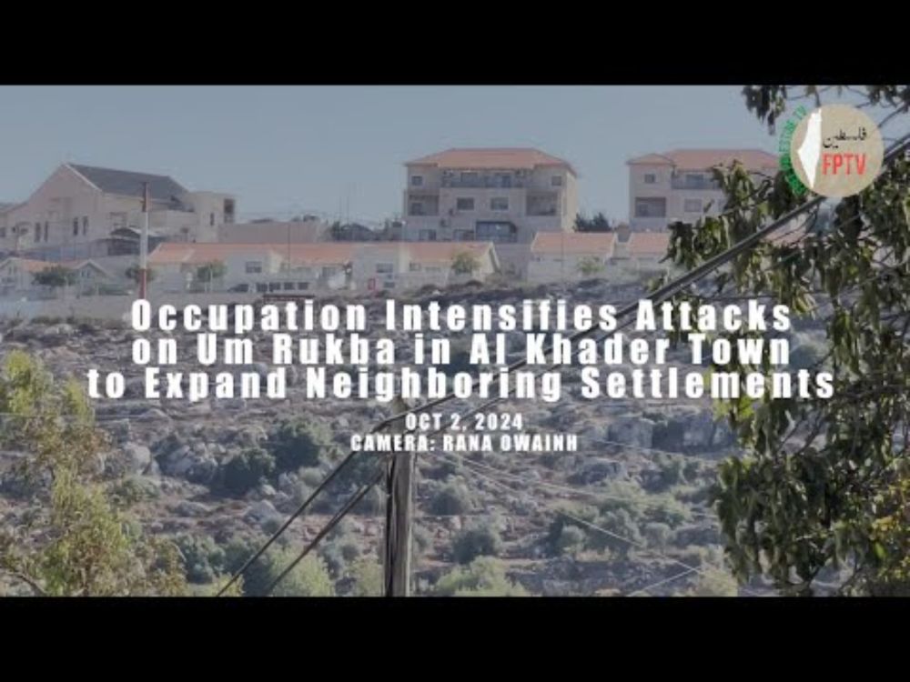 Zionist Attacks on Um Rukba in Al Khader Town to Expand Neighbouring Colony