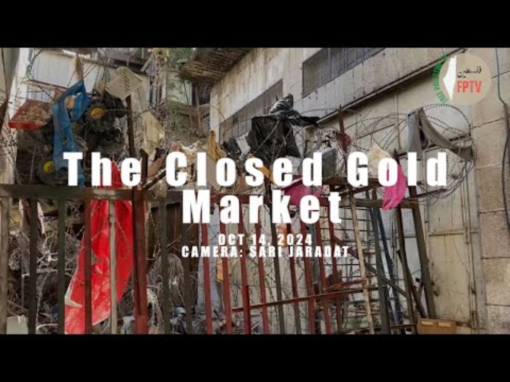 24 Years Since The Gold Market in al-Khalil (Hebron) Was Shuttered by Zionist Colonists