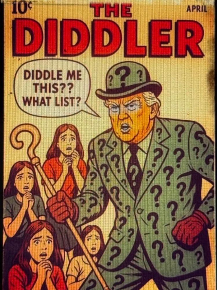Trump dressed as the Riddler, but called the diddler. He is saying diddle me this? What list? 