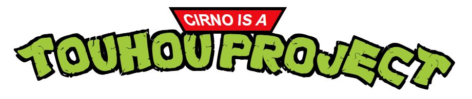 tmnt logo but it says "CIRNO IS A TOUHOU PROJECT"