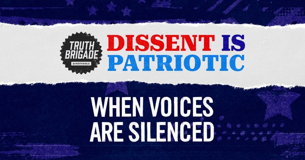 Truth Brigade poster: Dissent is Patriotic When Voices are Silenced 