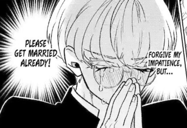The original manga panel, with a crying and blushing high school student with prayer hands thinking "Forgive my impatience, but... please get married already!"