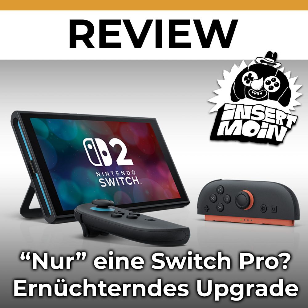 Teaser-Bild auf www.insertmoin.de zum Podcast:

Nintendo Switch 2 im Test: „Nur“ eine Switch Pro?

Ein Konsolen-Launch ist immer ein besonderes Ereignis. Die Nintendo Switch 2 ist am 5. Juli offiziell erschienen und auch Micha, Michi und Manu sind als bekennende Early Adopter selbstredend bereits seit Tag 1 aktiv am Ausprobieren der neuen Hardware. So richtige Aufbruchstimmung in eine „neue Generation“ versprüht der Nachfolger zu Nintendos Kassenschlager jedoch im Cast nicht. Ist die Switch 2 „nur“ eine „Switch Pro“ oder steckt doch mehr als nur ein technisches Upgrade dahinter? Wir zerlegen die Hardware virtuell in ihre Einzelteile und finden für euch heraus, wie viel „Nintendo-Magie“ diesmal drinsteckt.