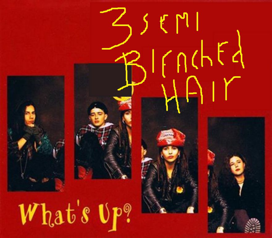 Picture of Linda Perry, Shaunna Hall, Christa Hillhouse e Dawn Richardson cropped and arranged in zig zaged array over a red backgroud. In yellow letter, above: "3 Semi Bleached Hair". Below "What's Up?"