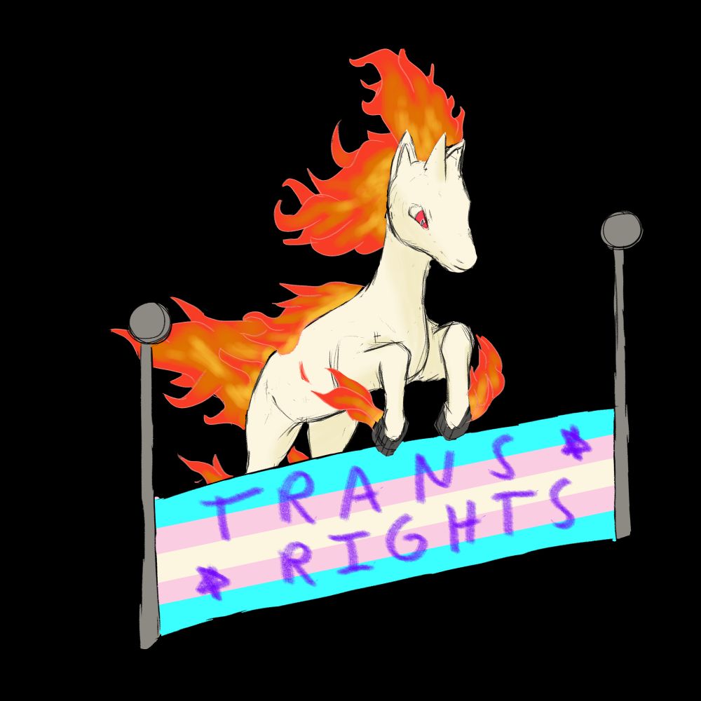 Rapidash jumping over a Trans Rights sign