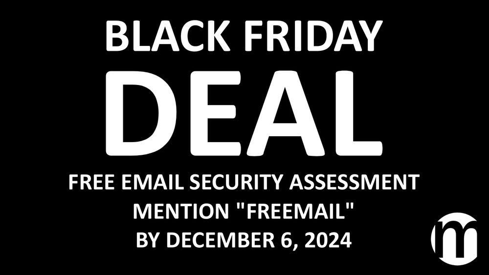 A black field with white text: "Black Friday Deal - Free Email Security Assessment - Mention "FREEMAIL" by December 6, 2024." The Mirability logo appears in the bottom right corner.