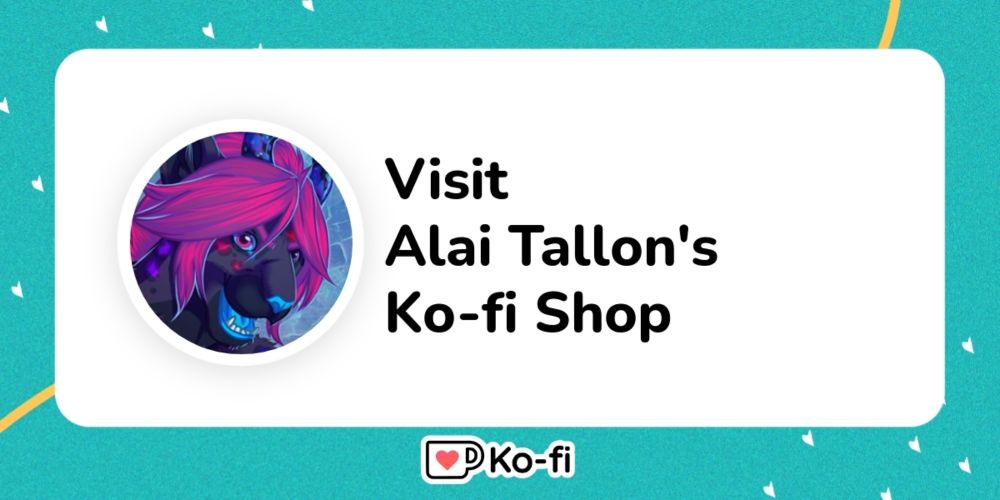 Visit Alai Tallon's Ko-fi Shop!