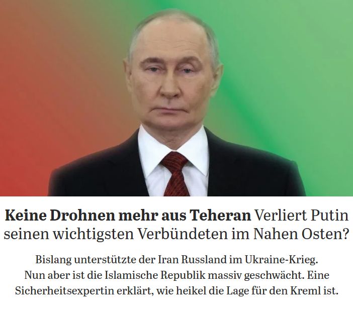 Screenshot eines Artikelteasers des Tagesspiegels.

zu sehen ist Wladimir Putin mit einem total desinteressierten Gesichtsausdruck, im Hintergrund ist ein langweiliger Farbverlauf von Rot zu Grün.

Text:
Keine Drohnen mehr aus Teheran: Verliert Putin seinen wichtigsten Verbündeten im Nahen Osten?

Bislang unterstützte der Iran Russland im Ukraine-Krieg. Nun aber ist die Islamische Republik massiv geschwächt. Eine Sicherheitsexpertin erklärt, wie heikel die Lage für den Kreml ist.