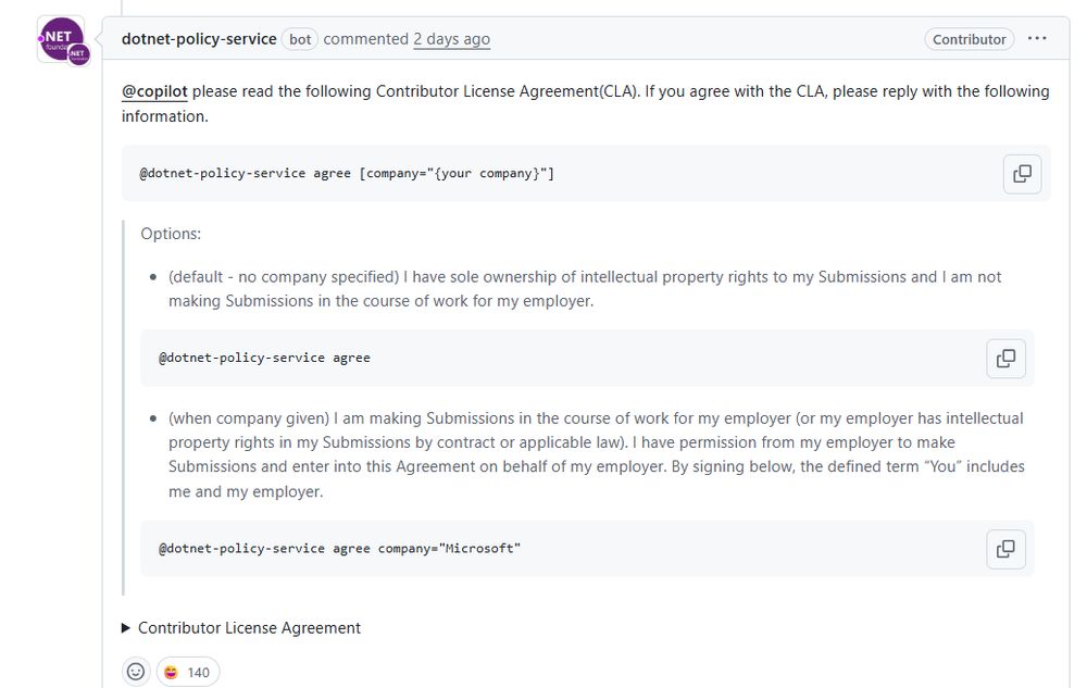 Screenshot of the linked information.

Lots of text, but basically the dotnet-policy-service bot responding in github comments on a PR telling the copilot bot " please read the following Contributor License Agreement. If you agree with the CLA, please reply with the following information" and then suggesting some responses.

Copilot does not appear to have responded...