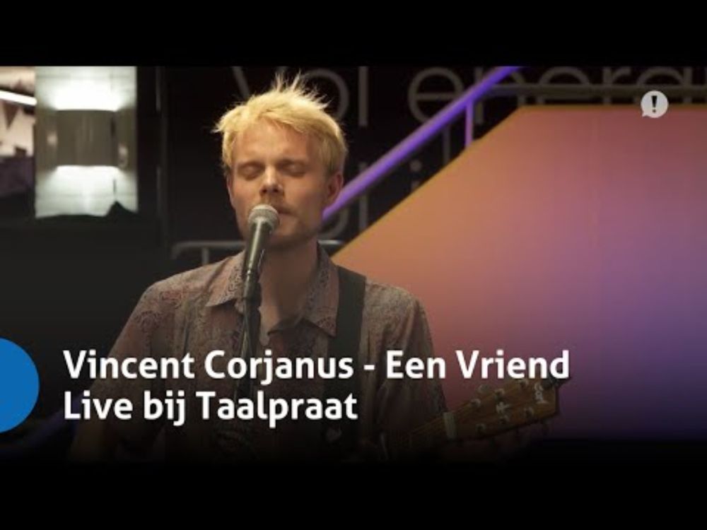ZO!34 - Vincent Corjanus - Een Vriend (Live Taalpraat)
