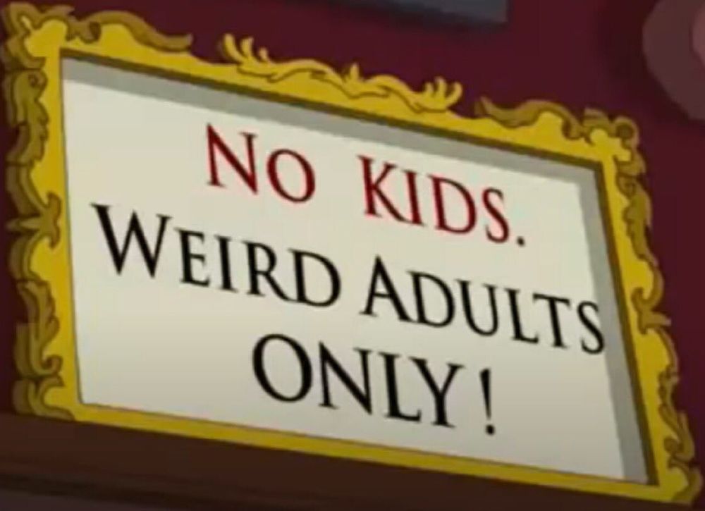 Cartoon sign saying No Kids. Weird Adults Only!
