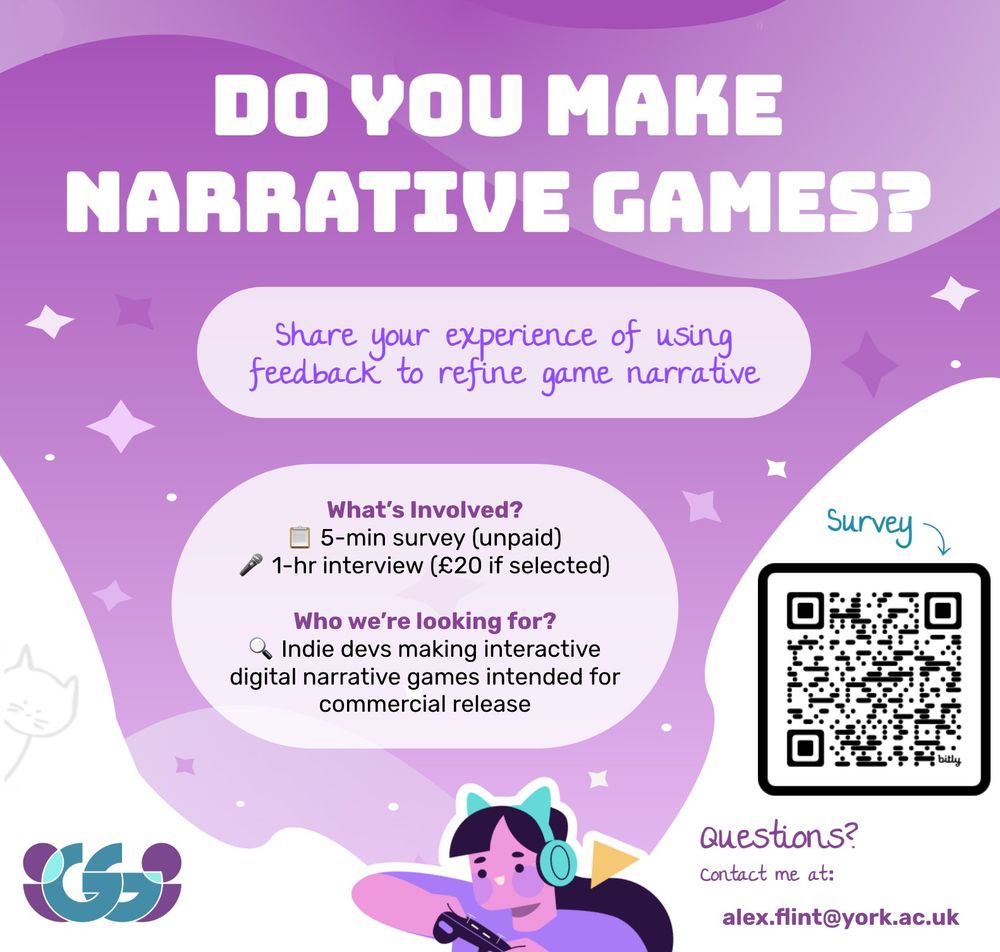 Do you make narrative games? 

Share your experiences of using feedback to refine game narrative

What's involved? 
5-min survey (unpaid)
1-hr interview (£20 if selected)

Who we're looking for?
Indie devs making interactive digital narrative games intended for commercial release. 

Questions? Contact me at alex.flint@york.ac.uk