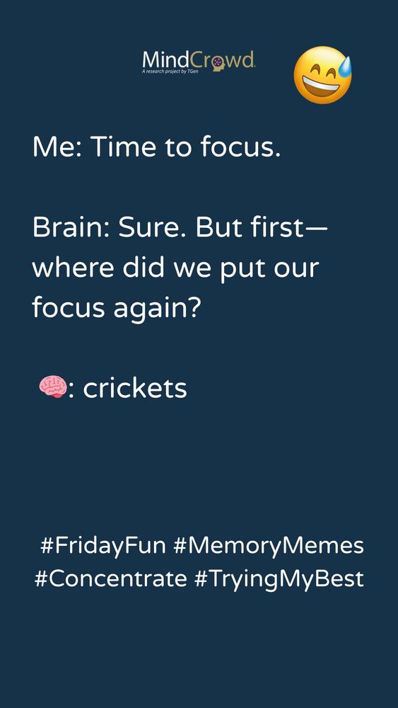 Me: Time to focus.
Brain: Sure. But first—where did we put our focus again?
🧠: crickets


🤞Test your concentration power 😉 
Play the free online MindCrowd.org game! 🧠⭐️


#MondayFun #BrainMemes #Concentrate #TryingMyBest #Memes 
