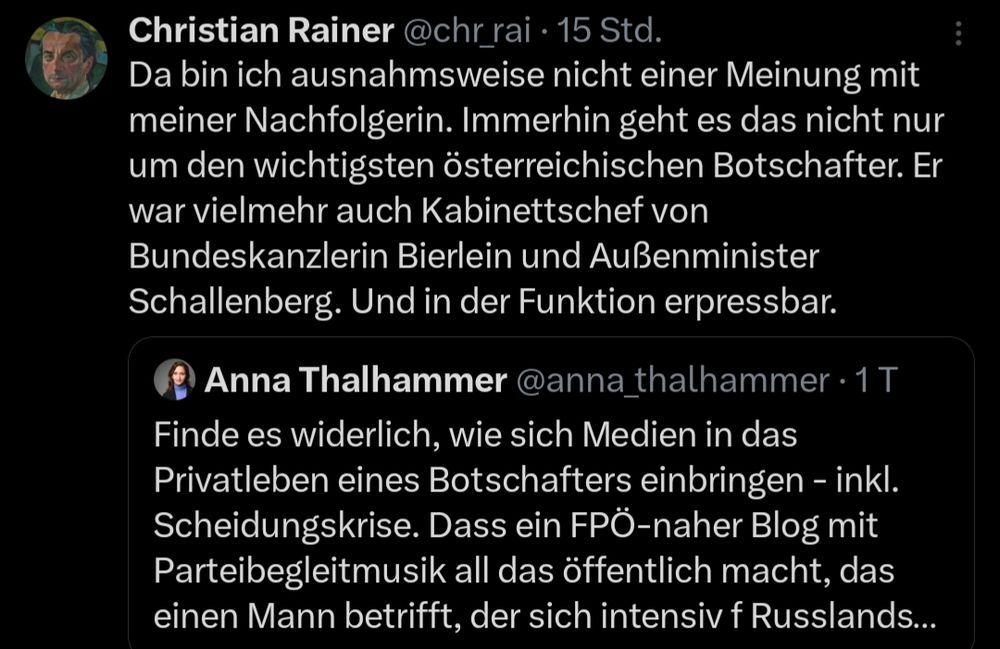 Screenshot zweier aufeinander bezogener Postings auf X (ehemals Twitter). Oben äußert sich Christian Rainer kritisch zur Einschätzung seiner Nachfolgerin Anna Thalhammer und betont die sicherheitspolitische Relevanz des Skandal. Unten kritisiert Thalhammer die mediale Berichterstattung über das Privatleben eines Botschafters, insbesondere durch einen FPÖ-nahen Blog.