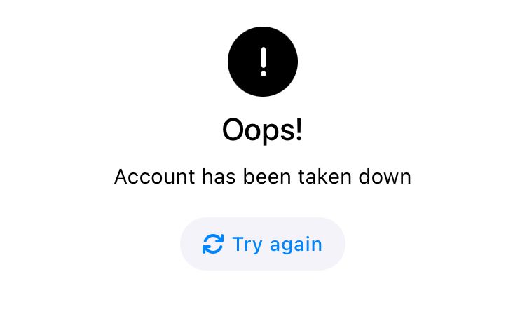 Oops! Account has been taken down