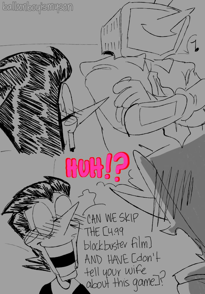 At the top is Spamton looking at Tenna from an upwards(?) angle with Tenna looking happy.
On the bottom, Spamton says, while blushing a lot, “CAN WE SKIP THE [4.99 blockbuster film] AND HAVE [don’t tell your wife about this game]?”
Tenna responds with “HUH!?” While looking shocked.