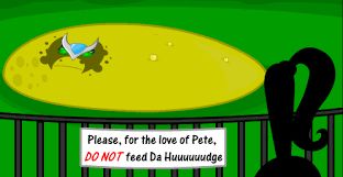 Da Huuuuuudge, in a zoo enclosure with a sign stating "Please, for the love of Pete, DO NOT feed Da Huuuuuudge"