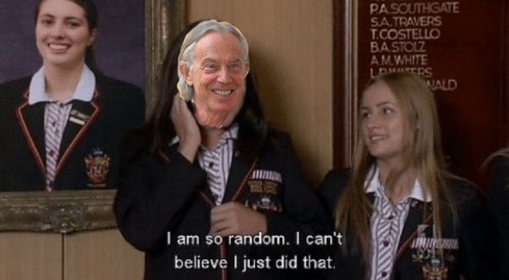 Terribly edited image of Summer Heights High character Ja'mie saying "I am so random. I can't believe I just did that." but with Tony Blair's head shoddily stuck over hers