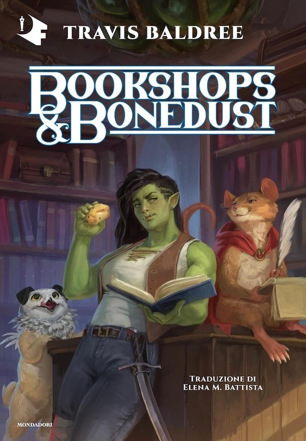 Italian cover for Travis Baldree’s BOOKSHOPS & BONEDUST. An orc warrior, her pet owl-pup, her companion mouse taking notes. All in a bookshop. 