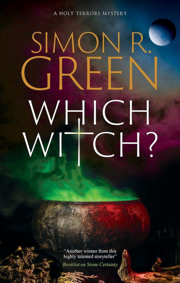Cover for Simon R. Green’s WHICH WITCH? — a cauldron with green steam rising from it, plus some ingredients around it. The moon in top right corner. Wonder what they’re cooking…?