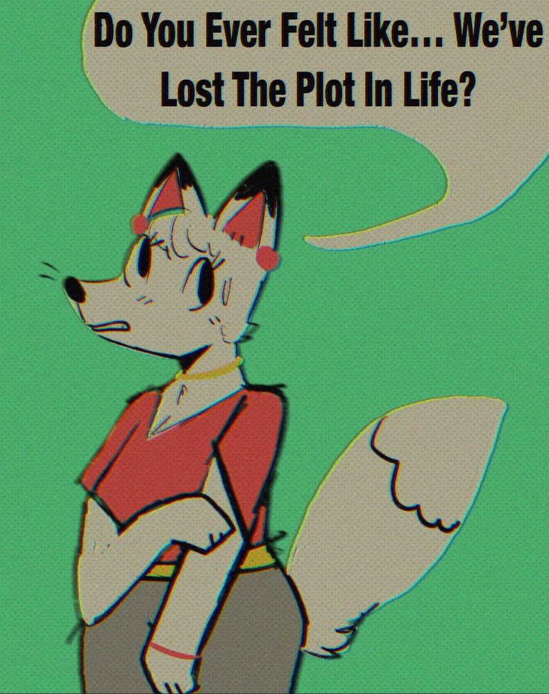 Image of a fox girl wondering if she lost the plot in life due to not sure what she’s doing in life…