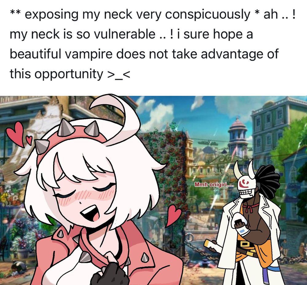 Elphelt Valentine exposing her neck to another Guilty Gear character while blushing

the caption says:
** exposing my neck very conspicuously * ah .. ! my neck is so vulnerable .. ! i sure hope a beautiful vampire does not take advantage of this opportunity >_< 
Mmh onigiri...