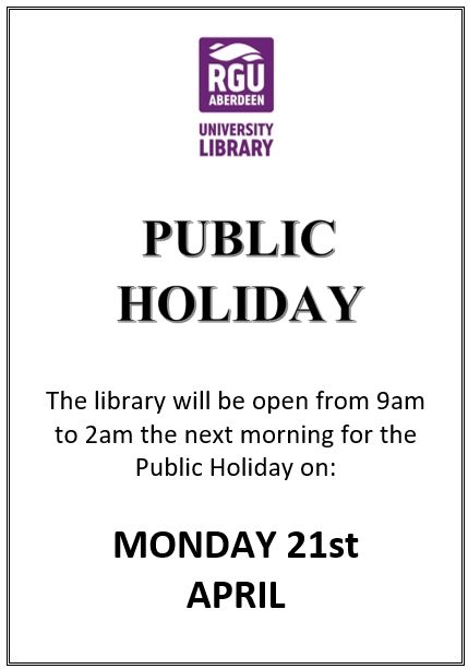 Notice stating The library will be open from 9am to 2am the next morning for the Public Holiday on: MONDAY 21st APRIL