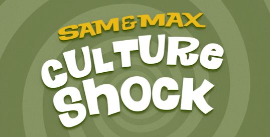 banner art for the video game Sam & Max: Culture Shock