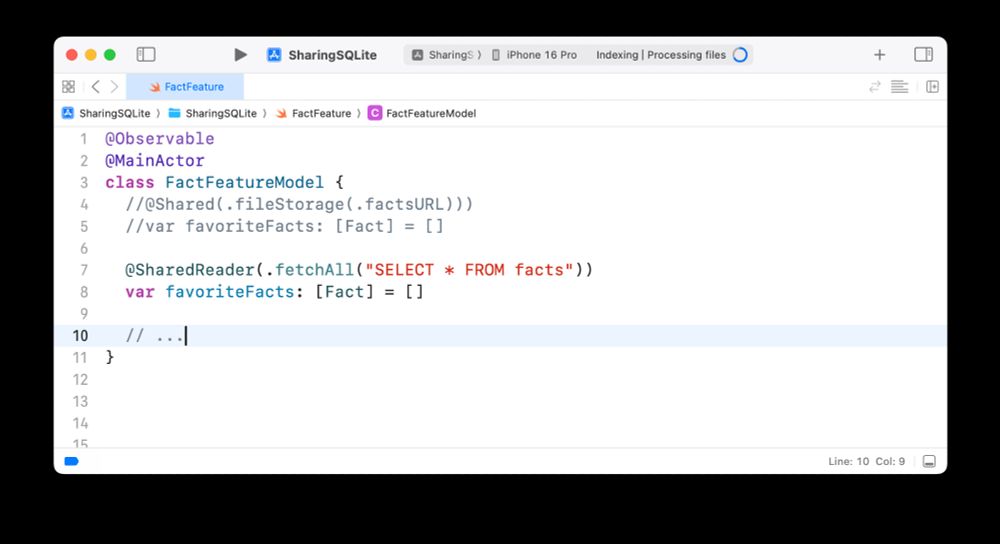 A screenshot of code showing how to use the tools of Swift Sharing library to power a feature's state from a SQLite query. The code reads as follows:

@Observable
@MainActor
class FactFeatureModel {
  //@Shared(.fileStorage(.factsURL)))
  //var favoriteFacts: [Fact] = []

  @SharedReader(.fetchAll("SELECT * FROM facts"))
  var favoriteFacts: [Fact] = []

  // ...
}