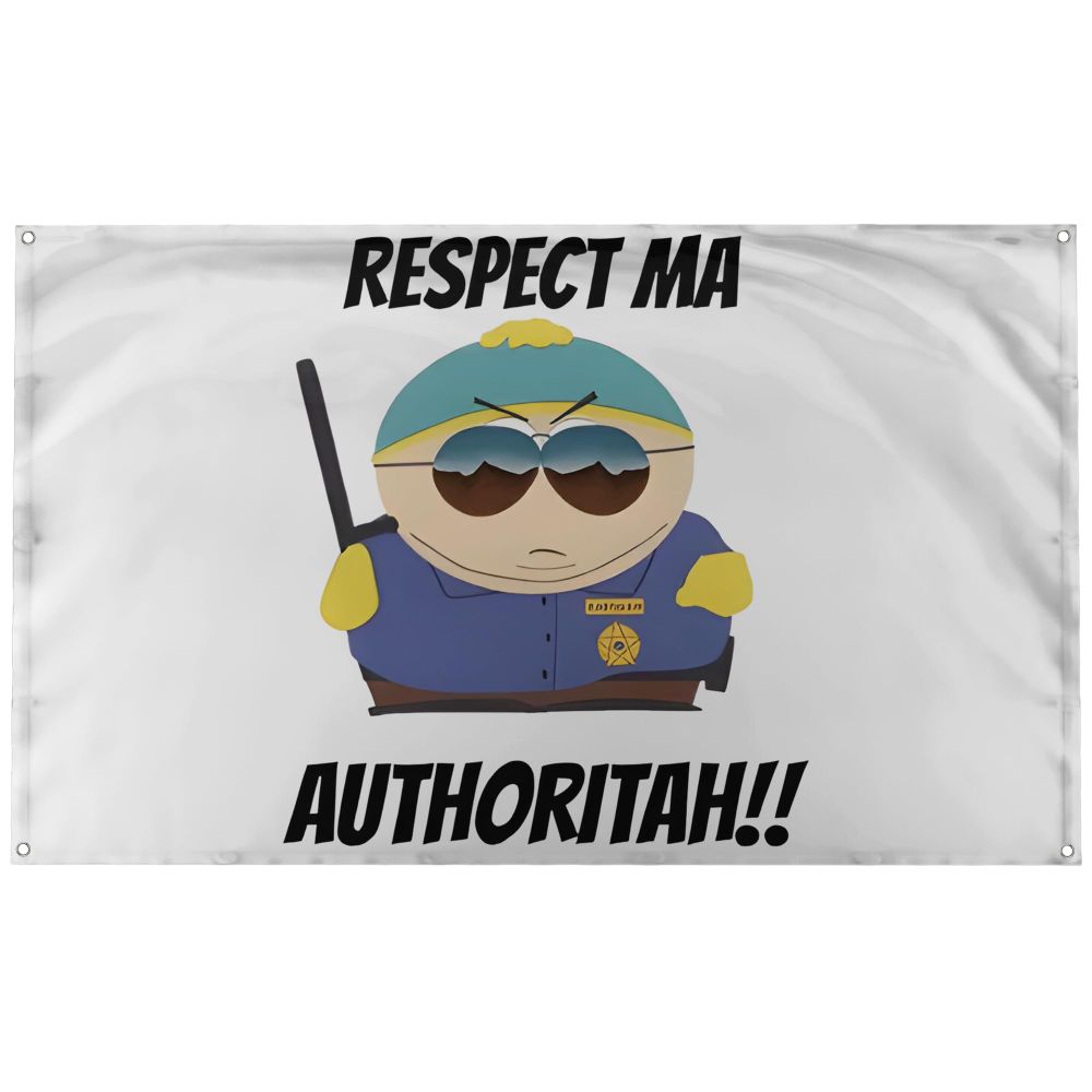 Eric Cartman, South Park school bully, holding a baton and proclaiming, "Respect Ma Authoritah!!"