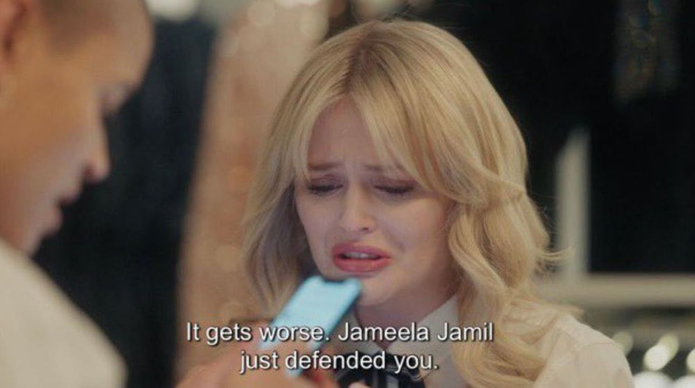 It gets worse. Jameela Jamil just defended you.