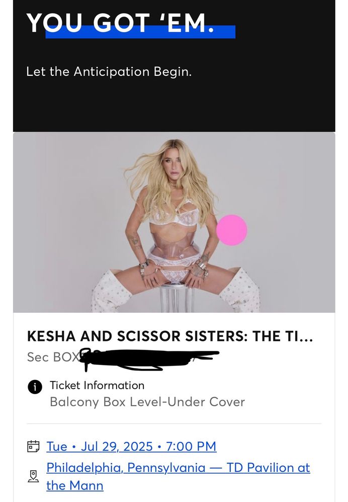 You got ‘em

Let the anticipation begin

 Kesha and Scissor Sisters ticket confirmation screen