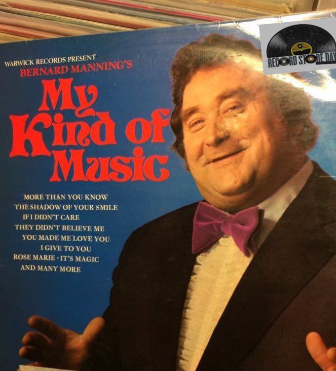 Picture of an album by Bernard Manning called ‘My Kind Of Music’.  The horror.
