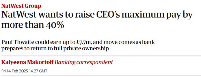 Guardian headline: Natwest wants to raise CEO's maximum pay by more than 40%
