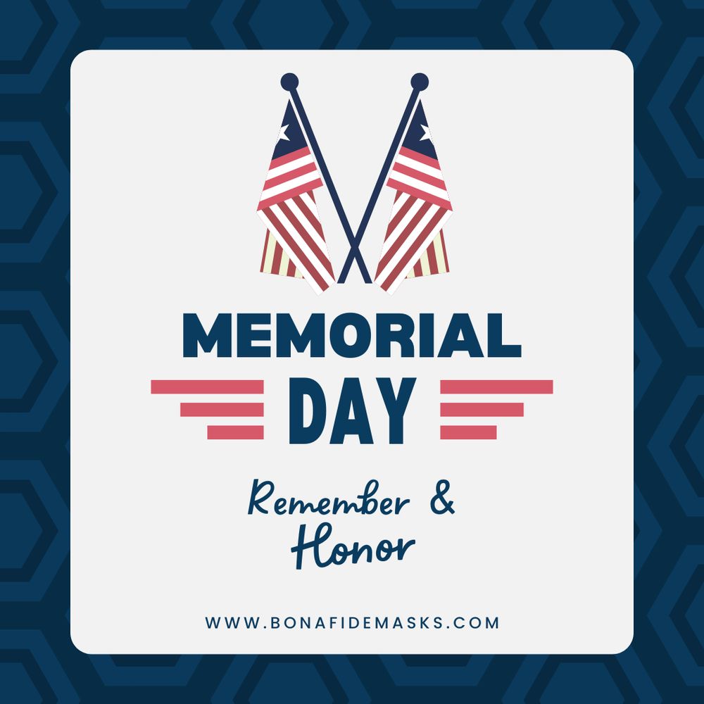 Red, White & Blue Graphic with the American flag reads Memorial Day Remember & Honor www.bonafidemasks.com