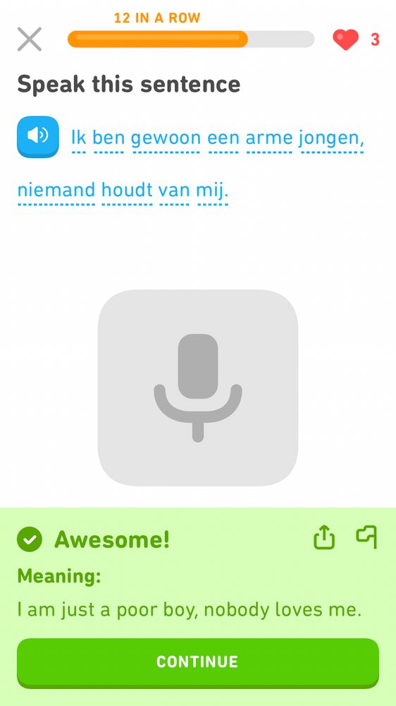 Screen capture of a Duolingo exercise: enounciating a Dutch sentence translating to “I am just a poor boy, nobody loves me”