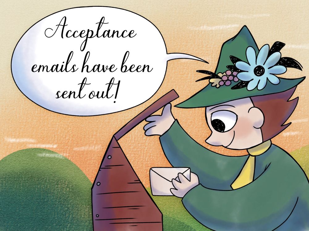 Image graphic of Snufkin from Moominvalley opening a brown wooden mailbox. He is smiling, and putting an envelop in the mailbox. He is saying "Acceptance emails have been sent out!". The background is a watercolour illustration of a sunset orange sky and green hills.