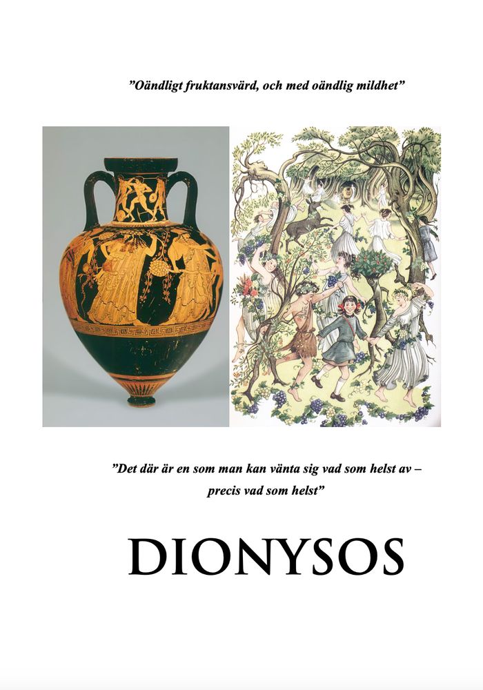 Cover of the essay I wrote on Dionysus for my university course. To the left is a photo of an ancient Greek vase that depicts Dionysus and his maenads, dancing and holding vines and thyrsoi. To the right is an illustration by Pauline Baynes from the Chronicles of Narnia book Prince Caspian. It depicts Bacchus and his maenads dancing and partying with Silenus on his donkey, as well as Lucy and Susan. Aslan is seen in the background.

Above the illustrations is the quote "Most dread and most gentle" (from Euripides' Bacchae, describing Dionysus).

Below the illustrations is the quote "There’s a chap who might do anything – absolutely anything" (from C. S. Lewis' Prince Caspian, describing Bacchus).

At the very bottom is the title, "DIONYSOS" (Dionysus) written in large letters in the Trajan Pro font.