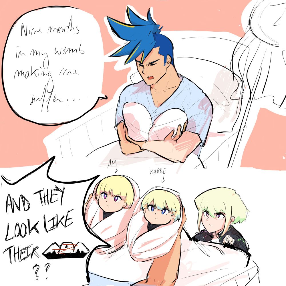 The "nine months in my womb making me suffer and they look like their mom" meme drawn with Galo and Lio. Galo, looking tired, is holding baby versions of Karre and Am (from Star Wars Vision). He is saying the lines, holding them in front of Lio who is looking at them, crouched in front of the hospital bed. Am, Karre, and Lio bear the same frowned expression.
Also I tried to write "mom" in Promare font. 