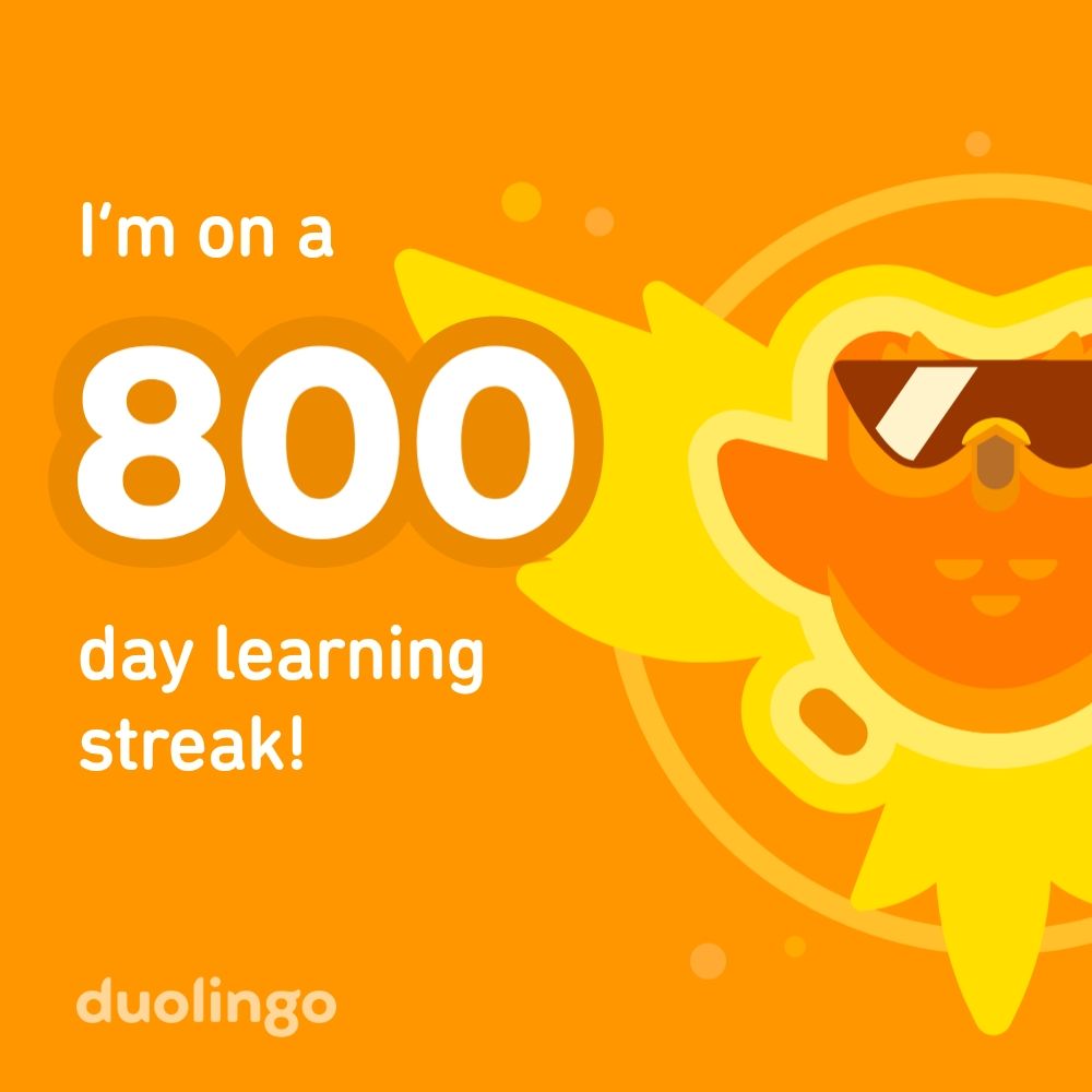 Screenshot of my Duolingo app, showing a golden ascending owl on the right and the statement "I'm on a 800-day learning streak!"