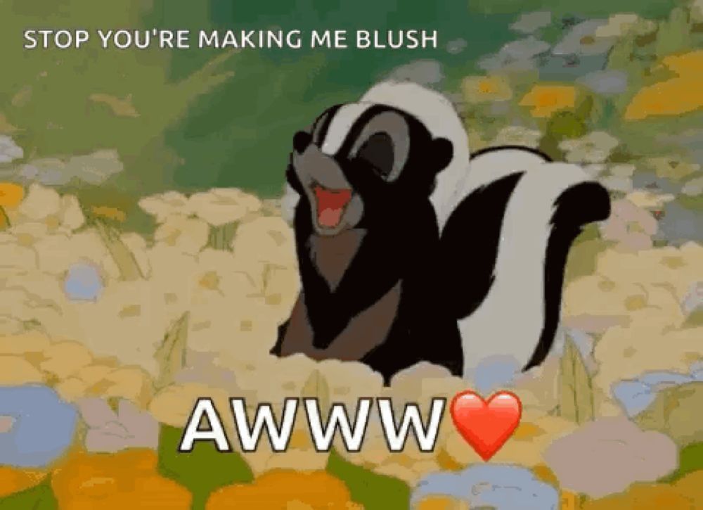 a cartoon skunk is sitting in a field of flowers and says `` stop you 're making me blush ''