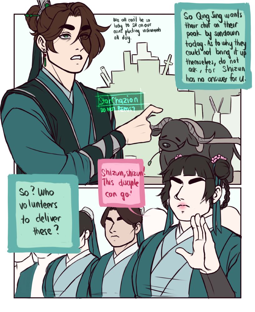 SQH points to a pile of items (Qing Jing peaks) and says "Qing Jing peak wants their shit o their peak by sundown today. As to why they could not bring it up themselves, do not ask as Shizun has no answer for you."

SQH then asks a bunch of buff Jojo character disciples "So? Who volunteers to deliver these?"

A young ripped female disciple volunteers.