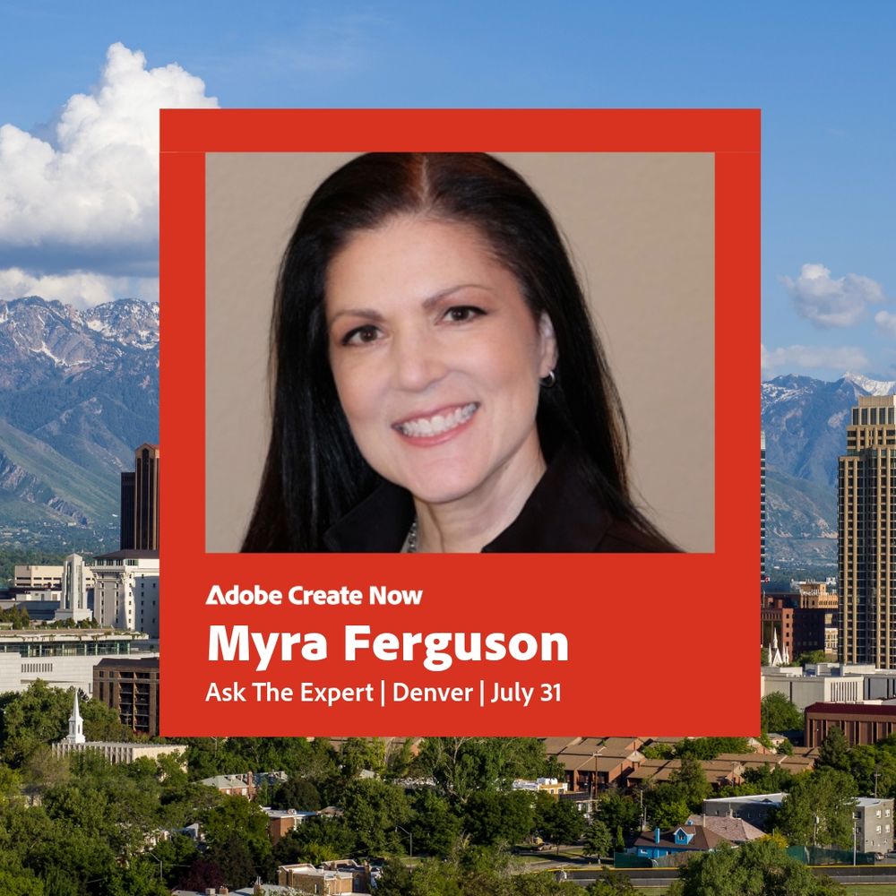 A portrait of Myra is framed by a red rectangle that says "Adobe Create Now, Myra Ferguson, Ask the Expert | Denver | July 31" over a photo of the Denver skyline against a backdrop of the mountains