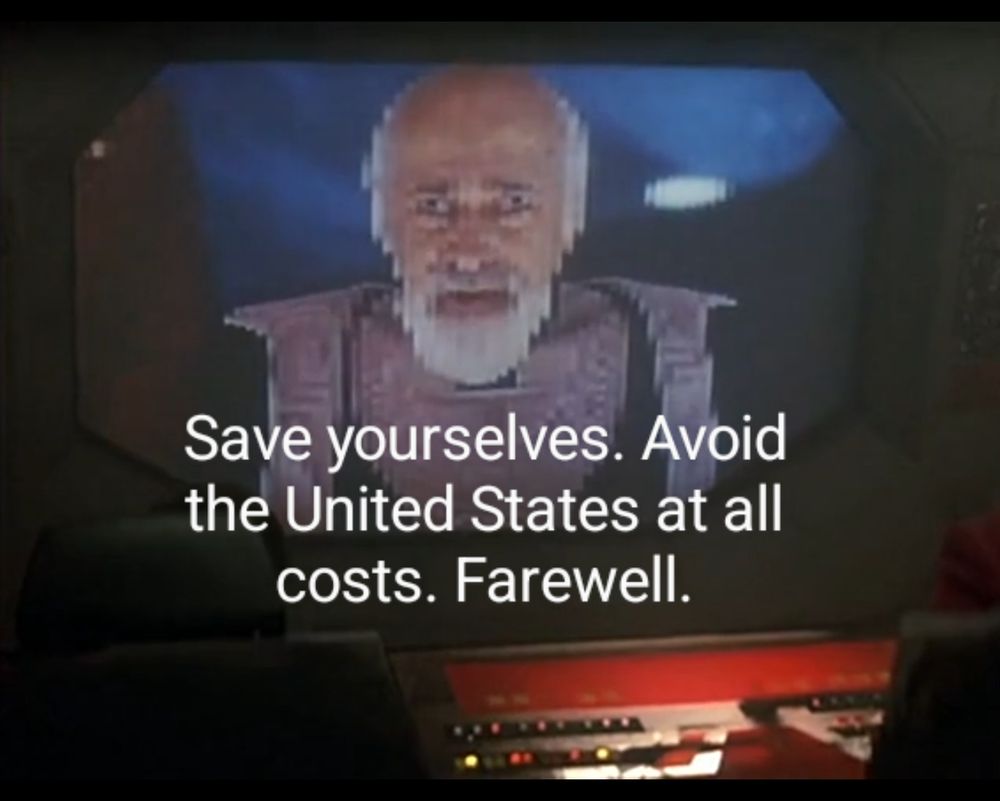 Clip from the film Star Trek the Voyage Home. Image of the federation president in distress broadcast on a Klingon Bird of Prey bridge view screen. The caption reads "Save yourself. Avoid the United States at all costs. Farewell. X