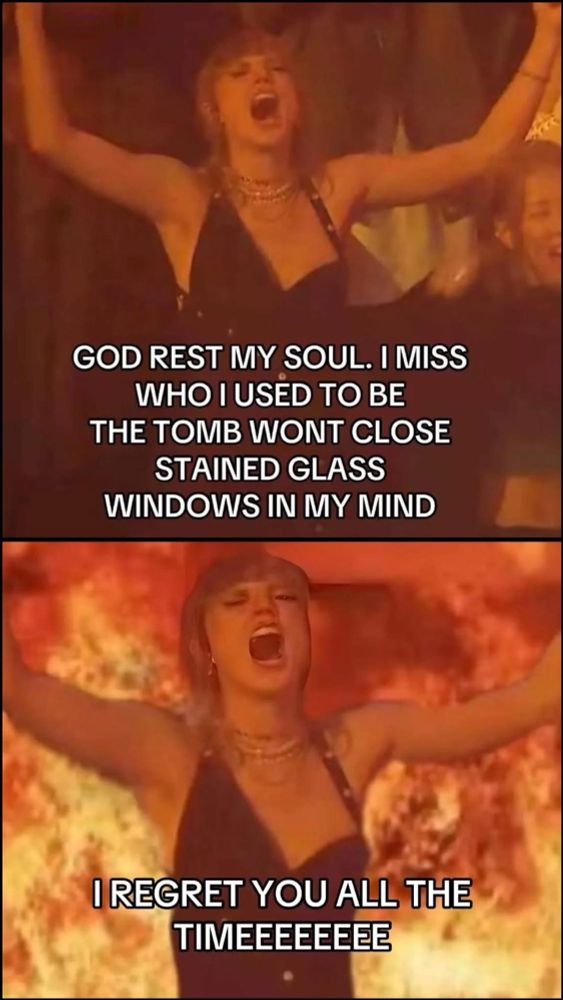 I regret you all the timeeee