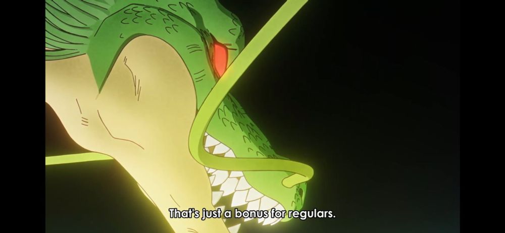 Shenron replies, "That's just a bonus for regulars".