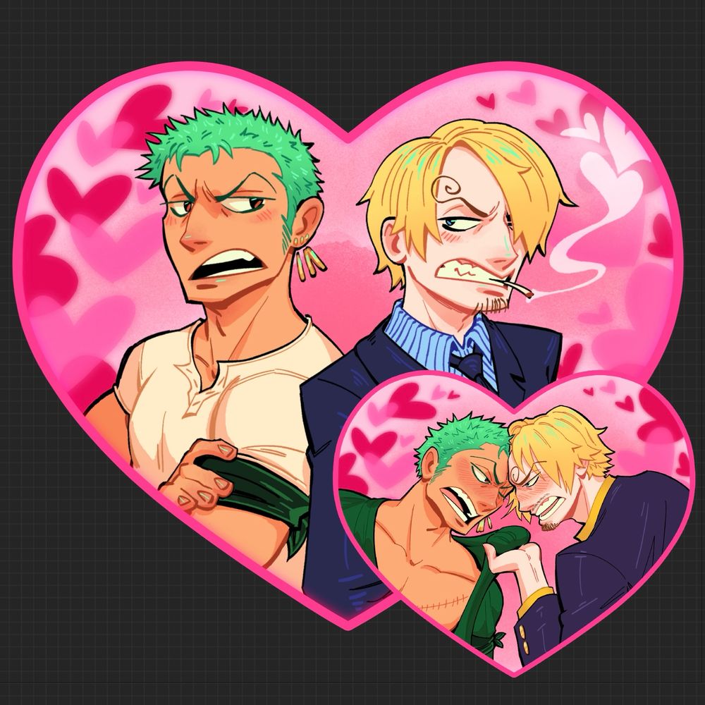 Bickering zosan in a heart shape design, pre timeskip they’re back to back arguing with a lil blush, post timeskip is forehead to forehead bickering with Sanji pulling Zoro by his coat