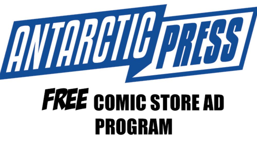 Antarctic Press Offers Free Advertising For Comic Book Stores #antarcticpress