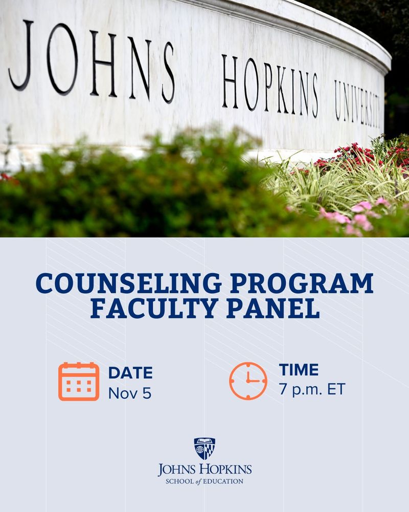 Promotional poster for a Counseling Program Faculty Panel at Johns Hopkins School of Education, scheduled for November 5 at 7 p.m. The background features a photo of a sign with "Johns Hopkins University" surrounded by greenery and flowers.